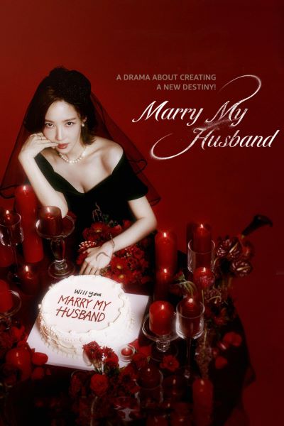 Marry My Husband (2024) สามีคนนี้แจกฟรีให้เธอ (พากย์ไทย) จบ