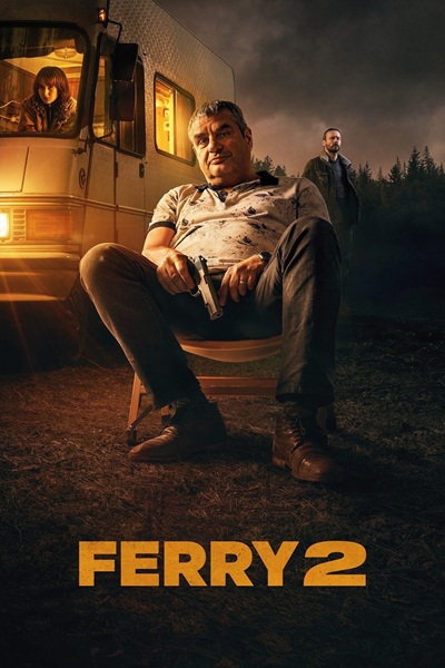 Ferry 2 (2024) แฟร์รี่ เจ้าพ่อผงาด 2 ซับไทย จบ