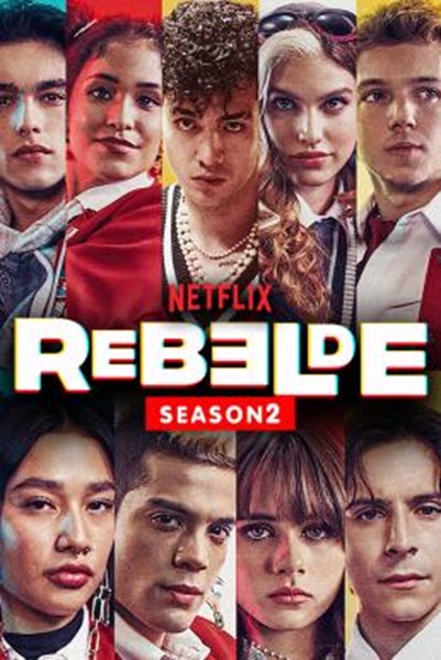 Rebelde  ดนตรีวัยขบถ Season 2 (2022) ซับไทย Ep 1-8 จบ