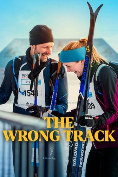 The Wrong Track (2025) เส้นทางพิสูจน์ใจ พากย์ไทย (จบ)